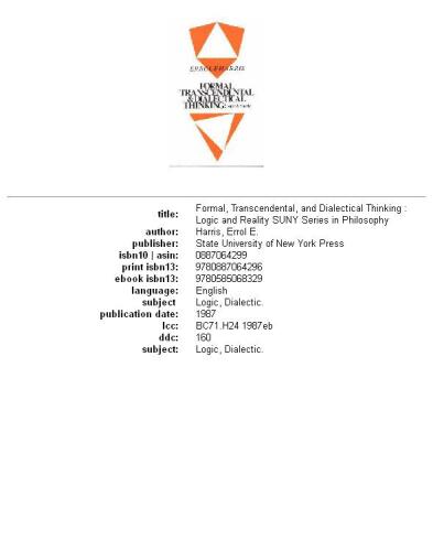 ﻿تفکر رسمی ، استعلایی و دیالکتیکی: منطق و واقعیت (سری S U N Y در فلسفه)