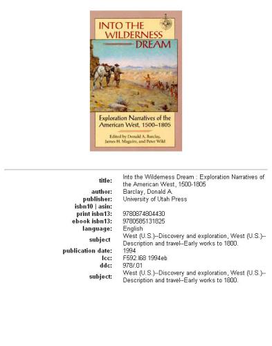 ﻿Into the Wilderness Dream: Exploration Naratives of the Western American 1500-1805