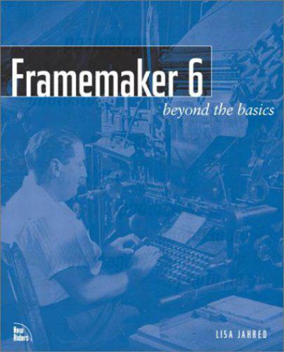 ﻿FrameMaker 6: Beyond the Basics