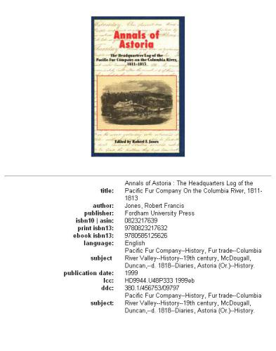 ﻿Annals of Astoria: دفتر مرکزی شرکت خز اقیانوس آرام در رودخانه کلمبیا، 1811-13.