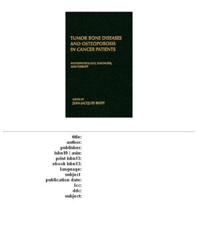 ﻿بیماری های تومور استخوان و پوکی استخوان در بیماران سرطانی: پاتوفیزیولوژی، تشخیص و درمان