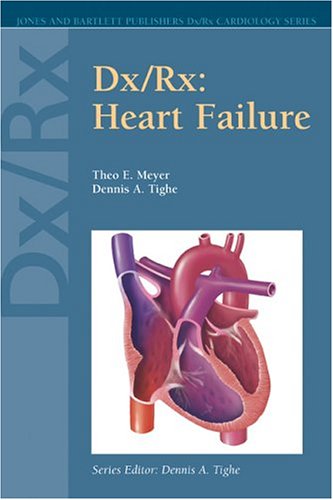 ﻿Dx Rx Cardiology Series: Heart Failure