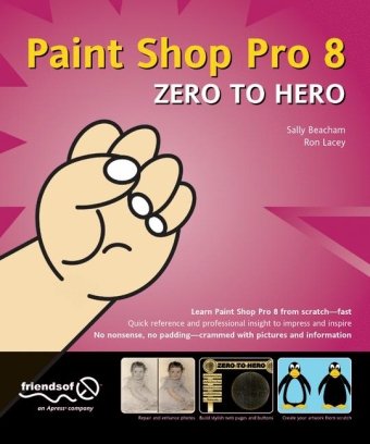 ﻿Paint Shop Pro 8 Zero to Hero