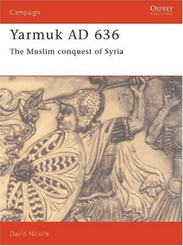 ﻿کمپین Osprey 031 -Yarmuk AD 636 فتح مسلمانان سوریه