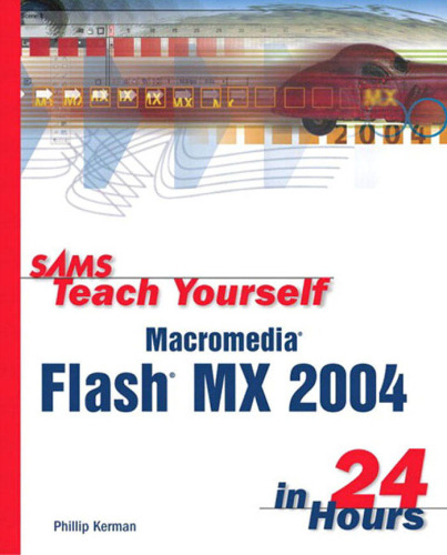 ﻿Sams Teach Yourself Macromedia Flash MX 2004 در 24 ساعت (Sams Teach Yourself)