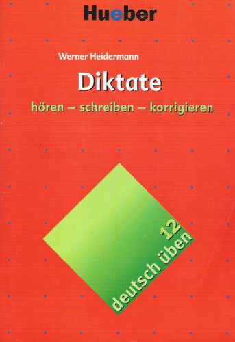 ﻿آلمانی را تمرین کنید 12. دیکته ها. گوش کن - بنویس - درست کن.