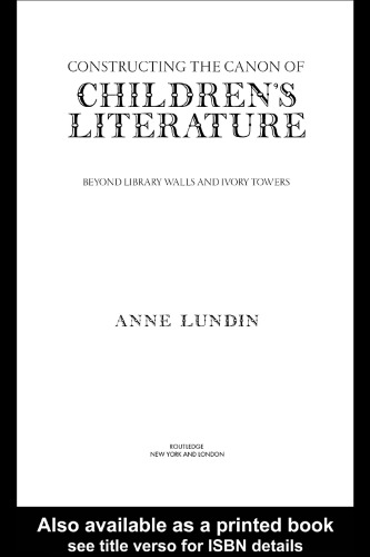 ﻿ساختن قانون ادبیات کودکان: فراتر از دیوارهای کتابخانه و برج های عاج (ادبیات و فرهنگ کودکان)