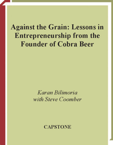 ﻿در برابر دانه: درسهایی در کارآفرینی از بنیانگذار Cobra Beer