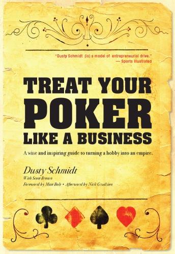 ﻿با پوکر خود مانند یک تجارت رفتار کنید (راهنمای الهام بخش برای تبدیل یک سرگرمی به یک امپراتوری، 1)