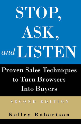 ﻿توقف، درخواست و گوش دادن: تکنیک های فروش اثبات شده برای تبدیل مرورگرها به خریداران