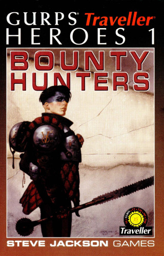 ﻿مسافر GURPS: Heroes 1 - Bounty Hunters