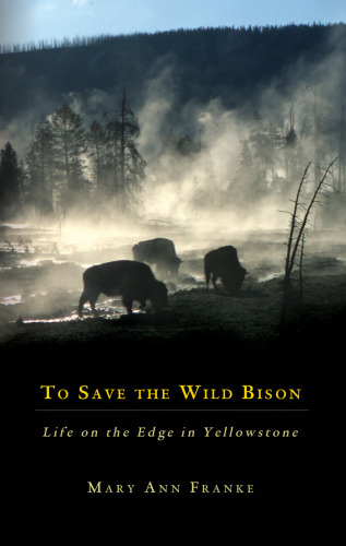 ﻿To Save The Wild The Bison: Life On The Edge در Yellowstone