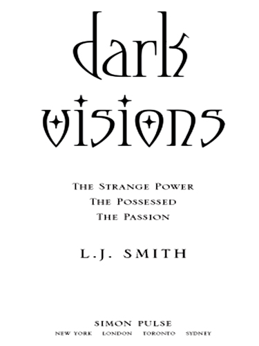 ﻿Dark Visions: The Strange Power; صاحبان; عشق