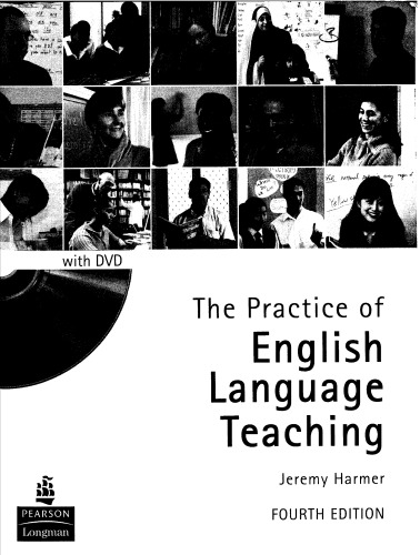 ﻿The Practice of English Teaching with DVD (ویرایش 4) (راهنمای لانگمن برای معلمان زبان)
