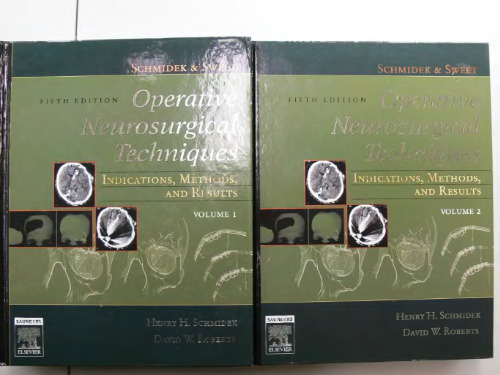 ﻿تکنیک‌های جراحی مغز و اعصاب جراحی اشمیدک و سویت: نشانه‌ها، روش‌ها و نتایج، مجموعه ۲ جلدی