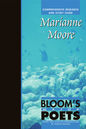 ﻿ماریان مور: راهنمای جامع تحقیق و مطالعه (شاعران اصلی بلوم)