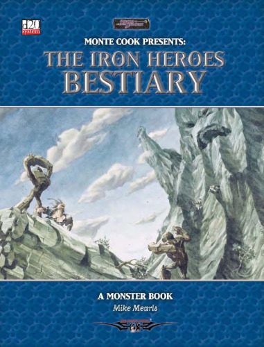 ﻿The Iron Heroes Bestiary (Dungeons & Dragons d20 3.5 Fantasy Roleplaying, Iron Heroes Setting)