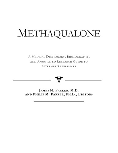 ﻿Methaqualone: ​​فرهنگ لغت پزشکی، کتابشناسی، و راهنمای تحقیق مشروح برای مراجع اینترنتی