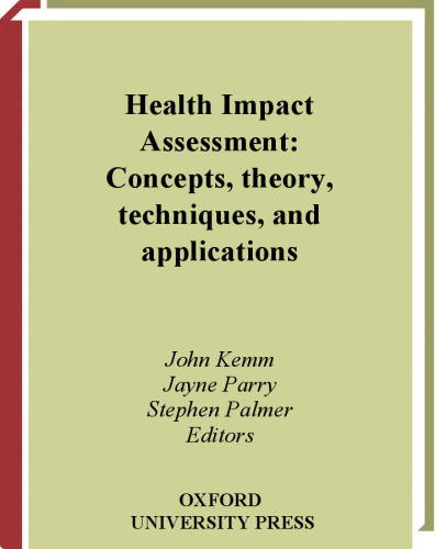 ﻿ارزیابی تاثیر سلامت: مفاهیم، ​​نظریه، تکنیک ها و کاربردها (انتشارات پزشکی آکسفورد)