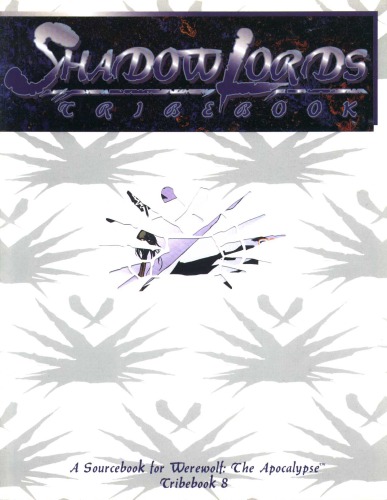 ﻿Tribebook: Shadow Lords (Werewolf - the Apocalypse Tribebook, No 8)