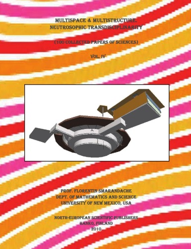 ﻿چند فضا و چند ساختار Neutrosophic Transdisciplinarity جلد. IV (100 مقاله گردآوری شده از علوم)