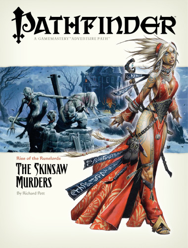 ﻿Rise of the Runelords: The Skinsaw Murders (Pathfinder RPG)