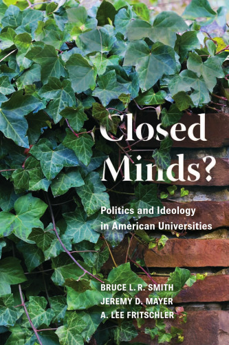 ﻿ذهن های بسته؟: سیاست و ایدئولوژی در دانشگاه های آمریکا