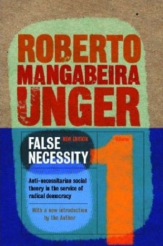 ﻿ضرورت کاذب: نظریه اجتماعی ضد ضرورت در خدمت دموکراسی رادیکال، ویرایش اصلاح شده