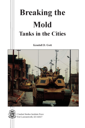 ﻿Breaking the Mold: Tanks in the Cities: Tanks in the Cities