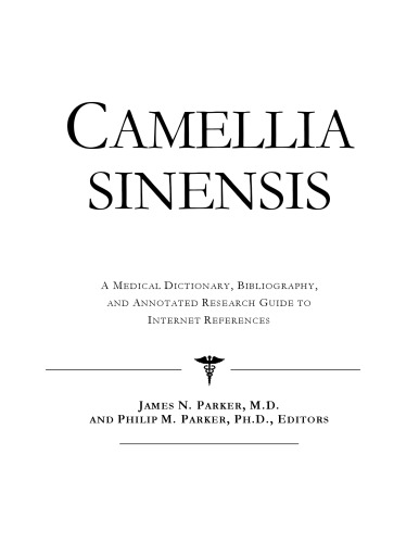 ﻿Camellia sinensis - فرهنگ لغت پزشکی، کتابشناسی، و راهنمای تحقیق مشروح برای مراجع اینترنتی