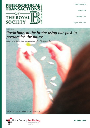 ﻿پیش بینی ها در مغز: استفاده از گذشته برای آماده شدن برای آینده (معاملات فلسفی انجمن سلطنتی سری B)