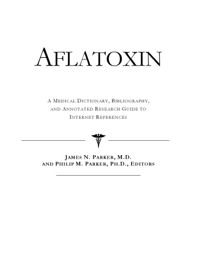 ﻿آفلاتوکسین - فرهنگ لغت پزشکی، کتابشناسی و راهنمای تحقیق مشروح برای مراجع اینترنتی