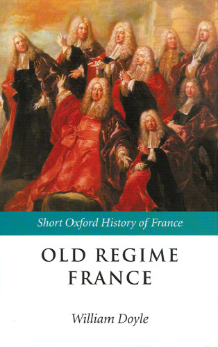 ﻿رژیم قدیمی فرانسه: 1648-1788 (تاریخ کوتاه آکسفورد فرانسه)