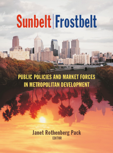 ﻿Sunbelt Frostbelt: سیاست‌های عمومی و نیروهای بازار در توسعه شهری (مترو جیمز ای. جانسون) (مترو جیمز ای. جانسون)