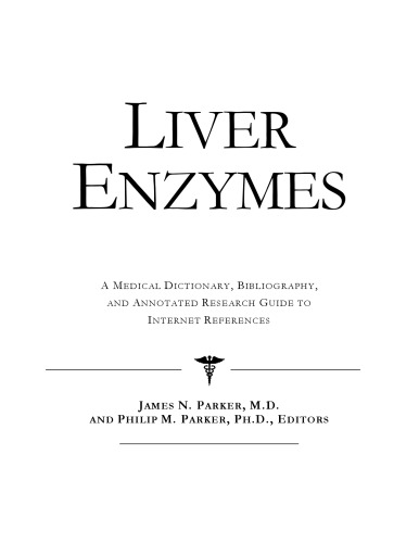 ﻿آنزیم های کبدی - فرهنگ لغت پزشکی، کتابشناسی، و راهنمای تحقیق مشروح برای مراجع اینترنتی