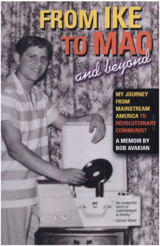 ﻿از آیک تا مائو و فراتر از آن: سفر من از جریان اصلی آمریکا تا کمونیست انقلابی