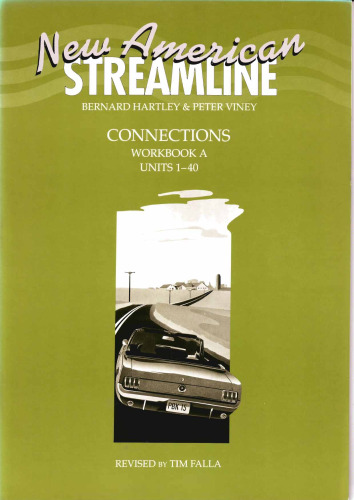 ﻿New American Streamline Connections - Intermediate: Connections Workbook A (واحدهای 1-40): A (New American Streamline)
