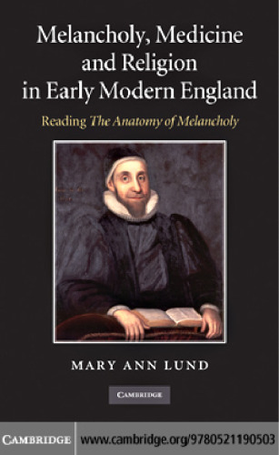 ﻿مالیخولیا، پزشکی و دین در انگلستان مدرن اولیه: خواندن 