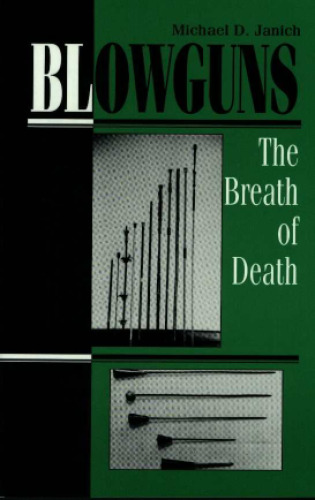 ﻿Blowguns: The Breath Of Death