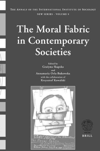 ﻿The Moral Fabric in Contemporary Societies (سالنامه مؤسسه بین المللی جامعه شناسی. سری جدید، V. 9)