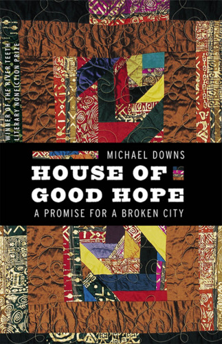 ﻿House of Good Hope: A Promise for a Broken City (جایزه ادبی غیرداستانی دندان رودخانه)