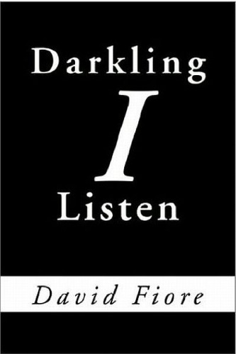 ﻿Darkling I Listen
