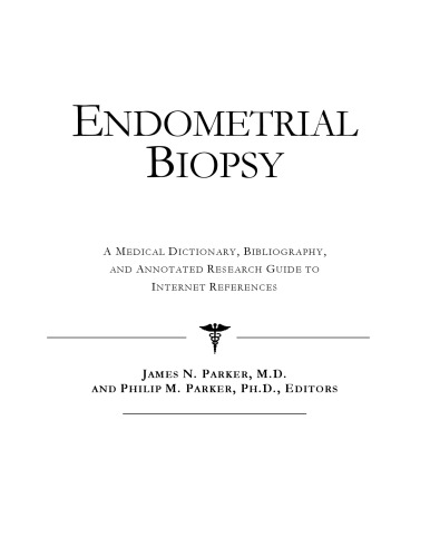 ﻿بیوپسی آندومتر - فرهنگ لغت پزشکی، کتابشناسی، و راهنمای تحقیق مشروح برای مراجع اینترنتی