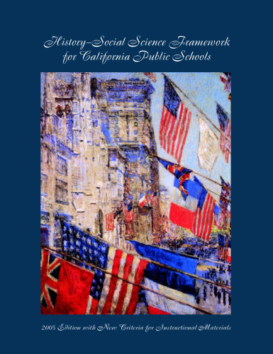 ﻿تاریخچه - چارچوب علوم اجتماعی برای مهدکودک مدارس دولتی کالیفرنیا تا کلاس دوازدهم نسخه 2005 با معیارهای جدید برای مواد آموزشی