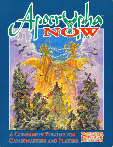 ﻿Apocrypha Now (Warhammer Fantasy Roleplay WFRP) (Warhammer Fantasy Roleplay)