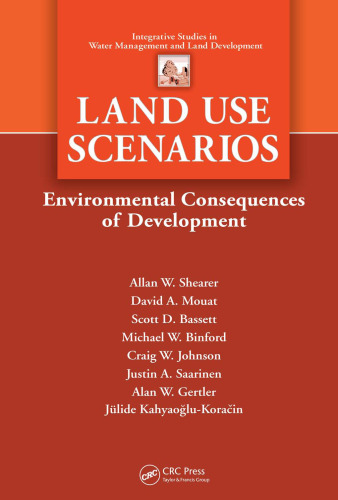 ﻿سناریوهای کاربری اراضی: پیامدهای زیست محیطی توسعه (مطالعات یکپارچه در مدیریت آب و توسعه زمین)