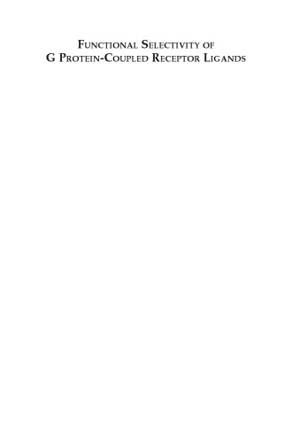 ﻿انتخاب عملکردی لیگاندهای گیرنده همراه با پروتئین G: فرصت های جدید برای کشف دارو