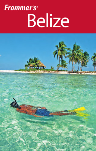 ﻿Frommer's Belize (2008) (Frommer's Complete) ویرایش سوم