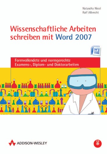 ﻿نگارش مقالات علمی با Word 2007: فرم کامل و مطابق با استانداردهای آزمون، پایان نامه های دیپلم و دکتری آلمانی