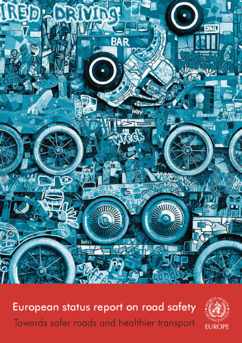 ﻿گزارش وضعیت اروپا در مورد ایمنی راه: به سوی جاده های ایمن تر و انتخاب حمل و نقل سالم
